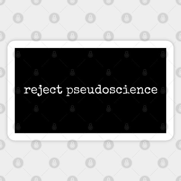 Reject Pseudoscience Magnet by High Altitude